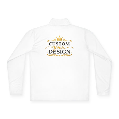 Quarter-Zip Pullover — Custom Design "Put it your way" Embroidered Pullover